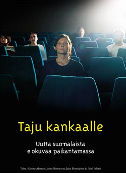 Taju kankaalle - uutta suomalaista elokuvaa paikantamassa